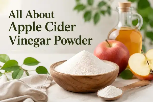 All About Apple Cider Vinegar Powder
