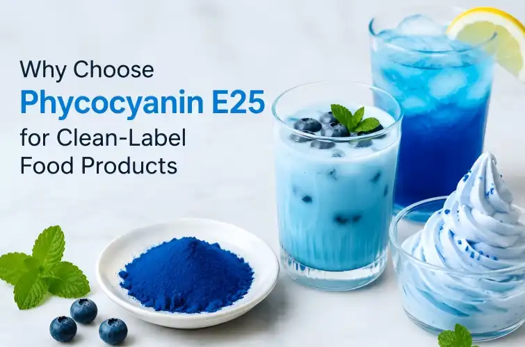 Why Choose Phycocyanin E25 for Clean-Label Food Products